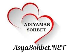 Adıyaman Sohbet