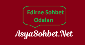 edirne sohbet